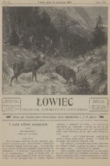 Łowiec : organ Gal. Towarzystwa Łowieckiego. R. 30, 1907, nr 12