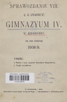 Sprawozdanie VIII. C. K. Dyrekcyi Gimnazyum IV. w Krakowie za Rok Szkolny 1908/9