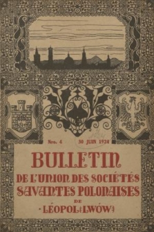 Bulletin de l'Union des Sociétés Savantes Polonaises de Léopol (Lwów). 1924, Numéro 4