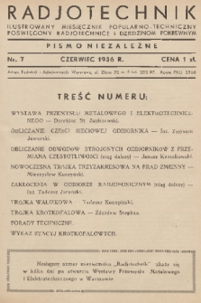 Radjotechnik : ilustrowany miesięcznik popularno-techniczny poświęcony radjotechnice i dziedzinom pokrewnym : pismo niezależne. 1935/1936, nr 7