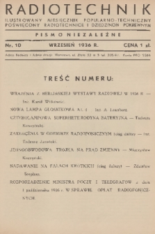 Radiotechnik : ilustrowany miesięcznik popularno-techniczny poświęcony radiotechnice i dziedzinom pokrewnym : pismo niezależne. 1936, nr 10