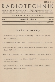 Radiotechnik : ilustrowany miesięcznik popularno-techniczny poświęcony radiotechnice i dziedzinom pokrewnym : pismo niezależne. R. 2, 1937, nr 8