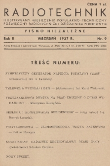 Radiotechnik : ilustrowany miesięcznik popularno-techniczny poświęcony radiotechnice i dziedzinom pokrewnym : pismo niezależne. R. 2, 1937, nr 9