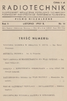 Radiotechnik : ilustrowany miesięcznik popularno-techniczny poświęcony radiotechnice i dziedzinom pokrewnym : pismo niezależne. R. 2, 1937, nr 11