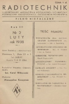 Radiotechnik : ilustrowany miesięcznik popularno-techniczny poświęcony radiotechnice i dziedzinom pokrewnym : pismo niezależne. R. 3, 1938, nr 2