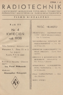 Radiotechnik : ilustrowany miesięcznik popularno-techniczny poświęcony radiotechnice i dziedzinom pokrewnym : pismo niezależne. R. 3, 1938, nr 4