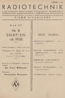 Radiotechnik : ilustrowany miesięcznik popularno-techniczny poświęcony radiotechnice i dziedzinom pokrewnym : pismo niezależne. R. 3, 1938, nr 8