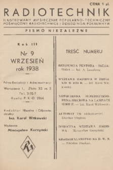 Radiotechnik : ilustrowany miesięcznik popularno-techniczny poświęcony radiotechnice i dziedzinom pokrewnym : pismo niezależne. R. 3, 1938, nr 9