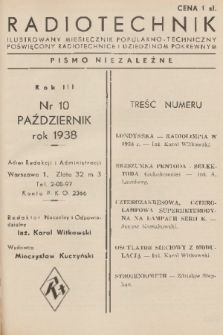 Radiotechnik : ilustrowany miesięcznik popularno-techniczny poświęcony radiotechnice i dziedzinom pokrewnym : pismo niezależne. R. 3, 1938, nr 10