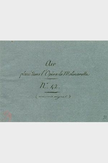 Air placé dans l'opera „La Molinarella” : Mi stá nell 'anima [nr 42]