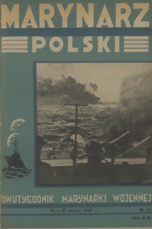 Marynarz Polski : dwutygodnik Marynarki Wojennej. R. 2, 1947, nr 15