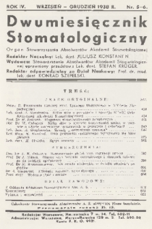 Dwumiesięcznik Stomatologiczny : organ Stowarzyszenia Absolwentów Akademii Stomatologicznej. R. 4, 1938, nr 5-6