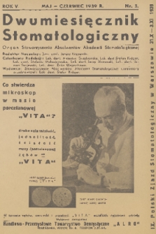 Dwumiesięcznik Stomatologiczny : organ Stowarzyszenia Absolwentów Akademii Stomatologicznej. R. 5, 1939, nr 3