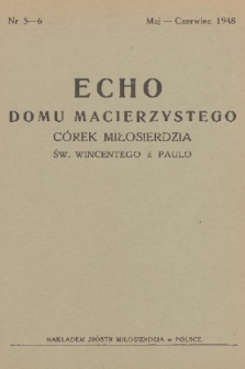 Echo Domu Macierzystego Córek Miłosierdzia św. Wincentego à Paulo. 1948, nr 5-6