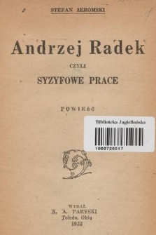 Andrzej Radek czyli Syzyfowe prace : powieść
