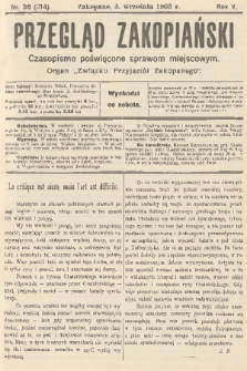 Przegląd Zakopiański: czasopismo poświęcone sprawom miejscowym : organ „Związku Przyjaciół Zakopanego”. R. 5, 1903, nr 36