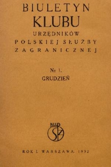 Biuletyn Klubu Urzędników Polskiej Służby Zagranicznej. R. 1, 1932, nr 1