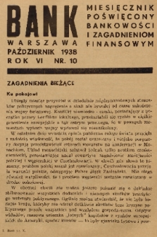 Bank : miesięcznik poświęcony bankowości i zagadnieniom finansowym. R. 6, 1938, nr 10