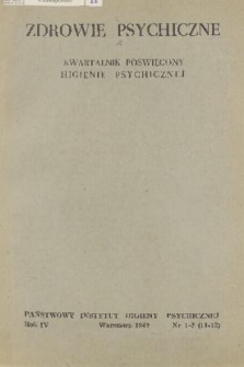Zdrowie Psychiczne : kwartalnik poświęcony higienie psychicznej. R. 4, 1949, nr 1-2