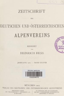 Zeitschrift des Deutschen und Österreichischen Alpenvereins. Jg.38, 1907