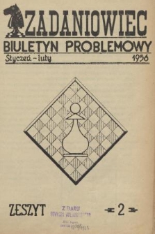 Zadaniowiec : biuletyn problemowy. 1956, z. 2