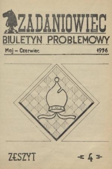 Zadaniowiec : biuletyn problemowy. 1956, z. 4