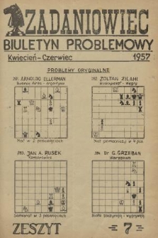 Zadaniowiec : biuletyn problemowy. 1957, z. 7