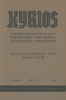 Kyrios : Vierteljahresschrift für Kirchen- und Geistesgeschichte Osteuropas. Jg. 3, 1938, Heft 3