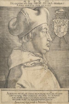 [Portret kardynała Alberta Hohenzollerna Incipit:] Albertus Mi. Di. Sanc. Romanae Eclae. Ti. San. Chrysogoni. Pbr. Cardina Magun. Ac. Magne. Archieps. Elector. [...]