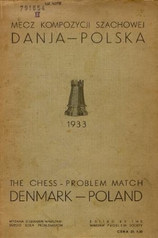 Mecz kompozycji szachowej Danja - Polska : 1933 = The chess-problems match Denmark - Poland