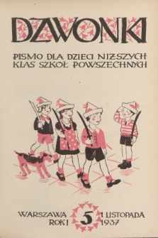 Dzwonki : pismo dla dzieci niższych klas szkół powszechnych. R. 1, 1937, Nr 5