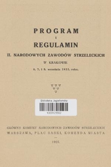 Program i regulamin II. Narodowych Zawodów Strzeleckich w Krakowie : 6, 7 i 8 września 1925 roku