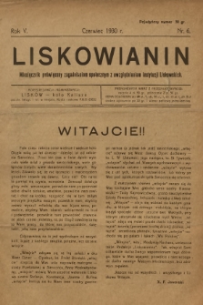Liskowianin : miesięcznik poświęcony zagadnieniom społecznym z uwzględnieniem instytucji liskowskich. R. 5, 1930, nr 6
