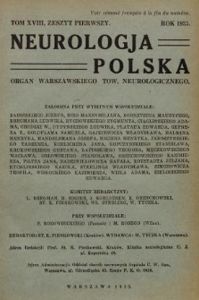 Neurologja Polska : organ Warszawskiego Tow. Neurologicznego. T. 18, 1935, z. 1