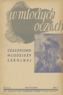 W Młodych Oczach : czasopismo młodzieży szkolnej. R. 1, 1937, Nr 2-3
