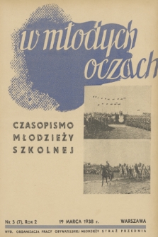 W Młodych Oczach : czasopismo młodzieży szkolnej. R. 2, 1938, Nr 3
