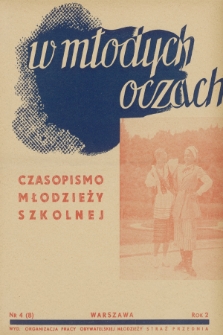 W Młodych Oczach : czasopismo młodzieży szkolnej. R. 2, 1938, Nr 4