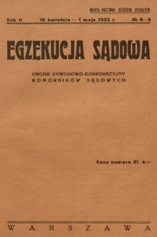 Egzekucja Sądowa : organ zawodowo-korporacyjny komorników sądowych. R.2, 1933, Nr 8-9
