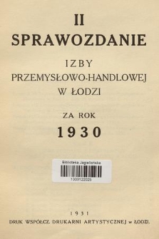 II Sprawozdanie Izby Przemysłowo-Handlowej w Łodzi za Rok 1930
