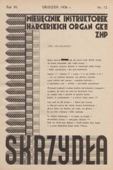 Skrzydła : miesięcznik instruktorek harcerskich : organ GKŻ ZHP, R. 7, 1936, Nr 12