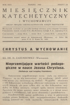 Miesięcznik Katechetyczny i Wychowawczy : organ Związku Diecezjalnych Kół Księży Prefektów. R.22, 1933, z. 3