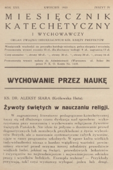 Miesięcznik Katechetyczny i Wychowawczy : organ Związku Diecezjalnych Kół Księży Prefektów. R.22, 1933, z. 4