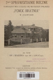 2-gie Sprawozdanie Roczne Towarzystwa Uczącej się Młodzieży Polskiej „Pomoc Bratnia” w Zakopanem : za czas od 1 września 1901 do lipca 1902