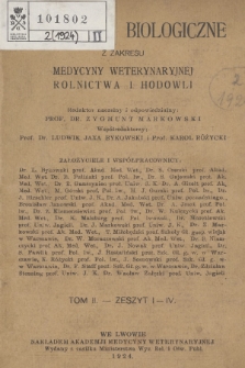 Rozprawy Biologiczne z Zakresu Medycyny Weterynaryjnej, Rolnictwa i Hodowli, T. 2, 1924, z. 1-4
