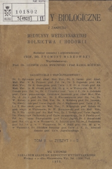 Rozprawy Biologiczne z Zakresu Medycyny Weterynaryjnej, Rolnictwa i Hodowli, T. 3, 1925, z. 1-2
