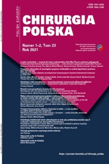 Chirurgia Polska = Polish Surgery. T. 23, 2021, nr 1/2