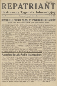 Repatriant : ilustrowany tygodnik informacyjny. R. 2, 1946, nr 28