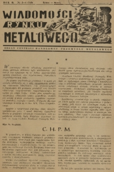 Wiadomości Rynku Metalowego : organ Central. Zbytu Przemysłu Metalowego. R.2, 1947, Nr 3-4 (7/8)