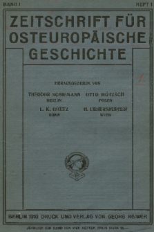 Zeitschrift für Osteuropäische Geschichte. Bd. 1, 1910/1911, Heft 1