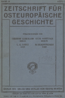 Zeitschrift für Osteuropäische Geschichte. Bd. 3, 1912/1913, Heft 1